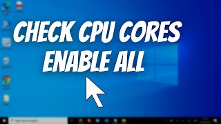 How to Check How Many Cores Your CPUProcessor Has on Windows 10 [upl. by Barger196]