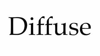 How to Pronounce Diffuse [upl. by Gaskin791]