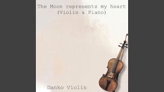 The Moon represents my heart Violin amp Piano [upl. by Benton]