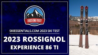 2023 Rossignol Experience 86 Ti  SkiEssentialscom Ski Test [upl. by Weigle]