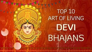 Top 10 Devi Bhajans by Art of Living  NonStop Best Devi Bhajans  Navratri Songs [upl. by Manard]