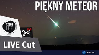 Jasny meteor perseidy podczas transmisji na żywo 6 sierpnia 2024  LIVE Cut [upl. by Chapin]