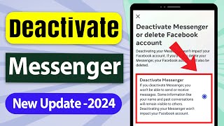 How to Deactivate Messenger 2024 New Update  Full Tutorial [upl. by Eriam164]