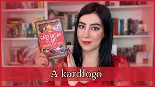 Cassandra Clare A kardfogó  Spoilermentes értékelés  BORKAREADS [upl. by Attah268]