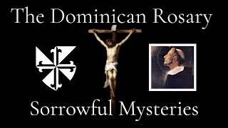 The Holy Rosary  Dominican Friars Version  Sorrowful Mysteries Tuesdays amp Fridays [upl. by Ogu]