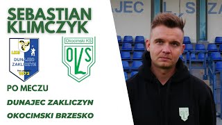 Sebastian Klimczyk po meczu Dunajec Zakliczyn  Okocimski Brzesko 290924 [upl. by Slaughter94]