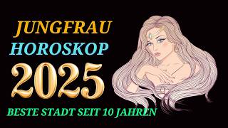 JUNGFRAU JAHRESHOROSKOP FÜR 2025 [upl. by Brufsky]