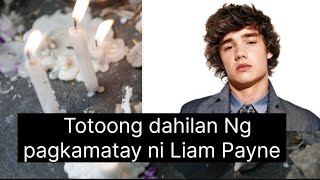 Totoong dahilan sa pagkamatay ni Liam Payne [upl. by Rases]