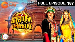 Jalal confronts Ruqaiya  Jodha Akbar  Full Ep 187  Zee Tamil [upl. by Rolan525]