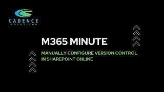 Manually Configure Version Control in SharePoint Online [upl. by Ibba]