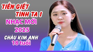 Châu Kim Anh  Tiền giết tình ta 1  mùng 1 tết cưỡi ngựa về quề hay tin người yêu lấy chồng  MV 4K [upl. by Glyn]