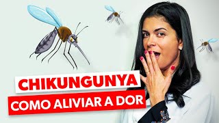 CHIKUNGUNYA Tratamento para aliviar a dor RÁPIDO  Marcelle comenta 9 [upl. by Artemed]