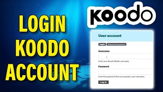 How to Login Koodo Account  Sign in Koodo [upl. by Lindsay]