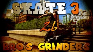 Skate 3 The Bros Grinders Part 26 [upl. by Attalanta]