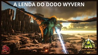 Ark Ascended Scorched Earth  A lenda do Dodo Wyvern [upl. by Widera]