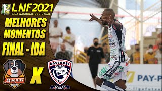 FINAL  Melhores Momentos Magnus X Cascavel  Jogo de Ida  LNF 2021 12122021 [upl. by Annyl]