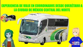 Experiencia de viaje en Coordinados de Querétaro a México Norte [upl. by Cesya]