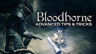 7 Advanced Tips You May Have Missed  Bloodborne [upl. by Alita]