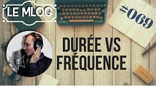 DUREE VS FREQUENCE  MLOG069 TOINE BIENCHANTER [upl. by Ebocaj760]