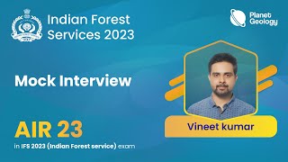 AIR 23 Vineet Kumar  Mock Interview  IFoS Toppers  Geology  UPSC Indian Forest Services [upl. by Bowe]