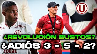 ¿REVOLUCIÓN FABIÁN BUSTOS ¿UNIVERSITARIO DEJARÁ EL 3  5  2 ¿JUGAREMOS 4  2  3  1 [upl. by Ennylyak]