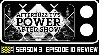 Power Season 3 Episode 10 Review w Safia Dirie  AfterBuzz TV [upl. by Nahtannoj]