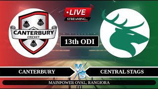 🔴Live CANT vs CS 13th ODI Live  The Ford Trophy Live Score  Canterbury vs Central Stags Live [upl. by Ordnael]