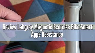 Review Labgrey Magnetic Exercise Bike Smart Apps Resistance Indoor Cycling Bike Stationary Cycle Bik [upl. by Daiz]