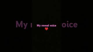 My reveal voice [upl. by Waters833]