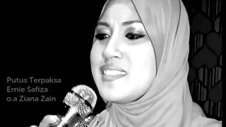 Putus Terpaksa  Ziana Zain Cover  Ernie Safiza [upl. by Yren]