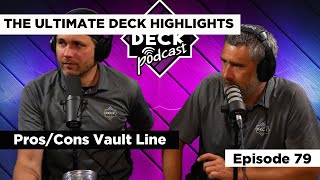 Pros and Cons Deckorators Vault Line  The Ultimate Deck Podcast Highlights [upl. by Almena]