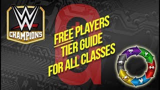 WWE Champions  Free Players Tier Guide for all Classes 👍🏻 [upl. by Hafeenah]