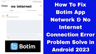 How To Fix Botim App Network amp No Internet Connection Error Problem Solve in Android 2023 [upl. by Enyar318]