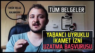 İkamet İzni Uzatma Başvurusu Nasıl Yapılır  ✔️ İstenilen Belgeler Nelerdir   Oturma İzni [upl. by Acirdna342]