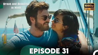 Brave and Beautiful in Hindi  Episode 31 Hindi Dubbed FULL HD [upl. by Donela]