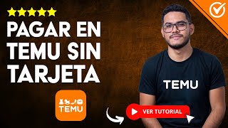 Cómo PAGAR en TEMU SIN TARJETA 💳 Compra sin Tarjeta de Débito o Crédito 💳 [upl. by Aldus]