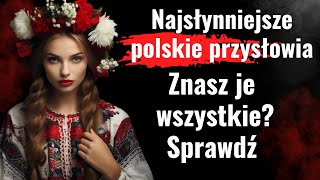 Czy znasz te polskie przysłowia Sprawdź się Poznaj moc słów których możesz używać na co dzień [upl. by Enyleuqcaj]