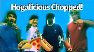 Hogalicious Chopped [upl. by Suirtimid42]