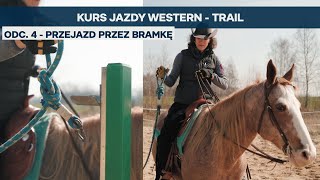 Kurs jazdy western  Trail  odc 4  przejazd przez bramkę [upl. by Stone482]