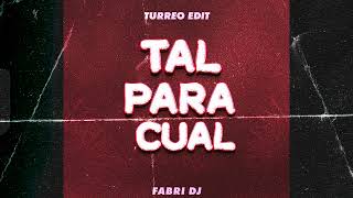 Tal Para Cual Turreo Edit  Salastkbron  Fabri Dj [upl. by Chapin868]