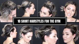 10 WAYS TO STYLE SHORT HAIR FOR THE GYM [upl. by Cutler]