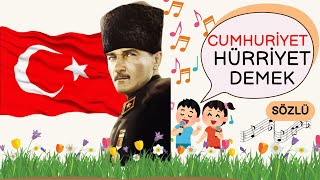 Cumhuriyet Hürriyet Demek  Cumhuriyet Bayramı Şarkısı [upl. by Larina]