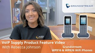 Grandstream WP816 amp WP826 WiFi Phones Product Feature Video  VoIP Supply [upl. by Prochoras]