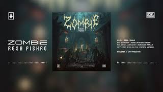 Reza Pishro  Zombie  OFFICIAL TRACK رضا پیشرو  زامبی [upl. by Arbmahs463]