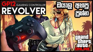 GTA V Controller Play  Q amp A  FANTECH REVOLVER GP12  Explained in Sinhala [upl. by Smart]