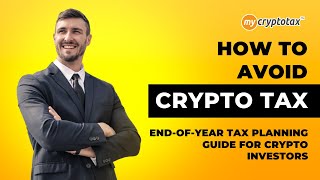 EndofYear Tax Planning Guide for Crypto Investors [upl. by Outhe]