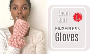 LOOM KNITTING GLOVES Fingerless Loopy Stitch [upl. by Surtemed]