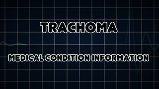 Trachoma Medical Condition [upl. by Woodruff]