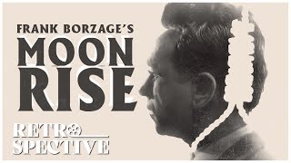 Frank Borzages Iconic Film Noir I Moonrise 1948 I Retrospective [upl. by Lashoh450]