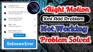 Xml File Not Importing In Alight Motion Problem Solve  How to Alight Motion import Problem  Xml [upl. by Georgi]